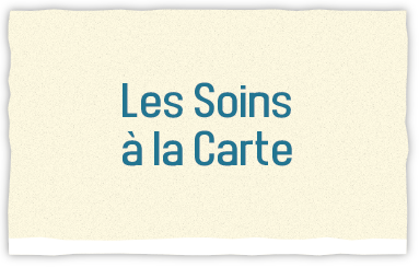 Les Soins à la Carte